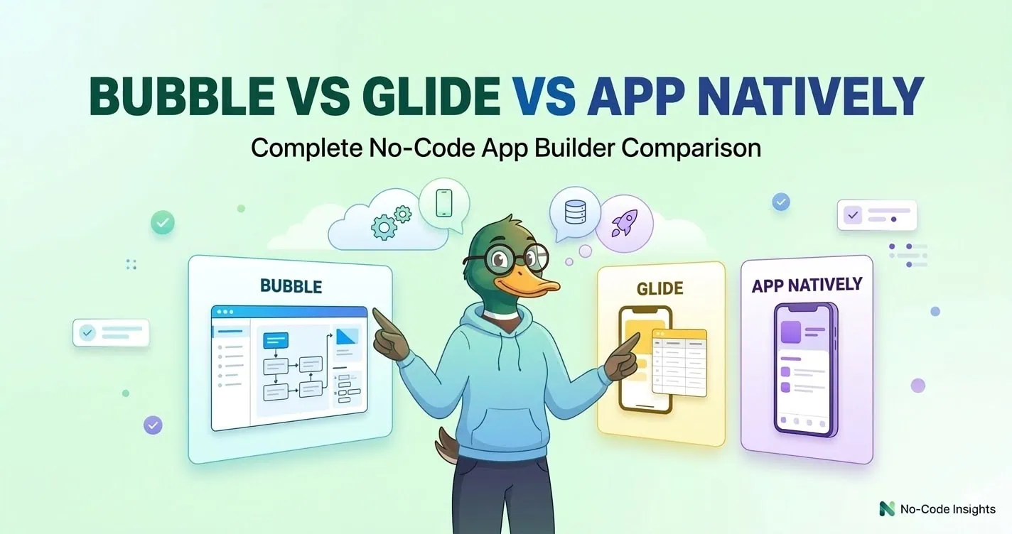 Bubble vs Glide vs App Natively: Complete No-Code App Builder Comparison